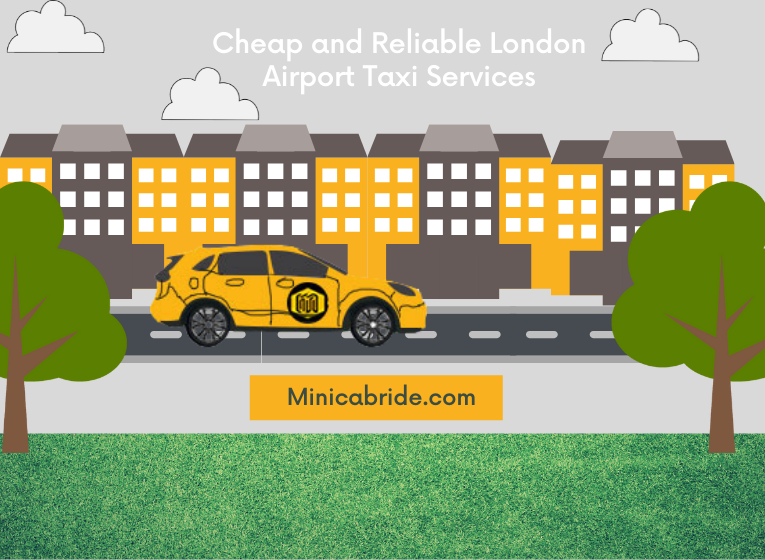 Cheap and Reliable London Airport Taxi Services