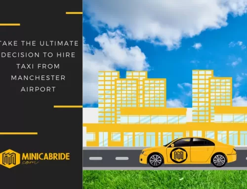 Take the ultimate decision to Hire Taxi From Manchester Airport