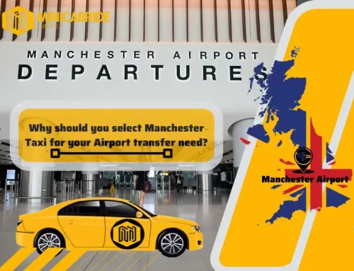 What Are the advantages of Manchester Airport Taxi Transfers?