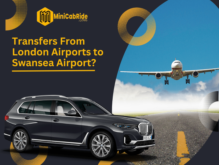 Transfers From London Airports to Swansea Airport