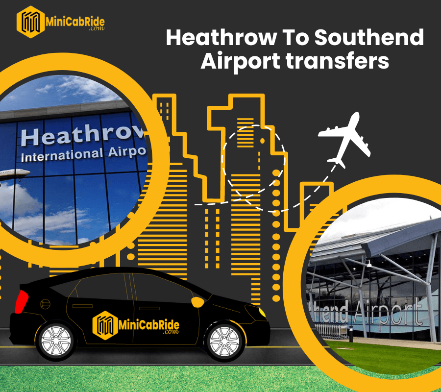 Heathrow Airport to Southend Taxi Transfers