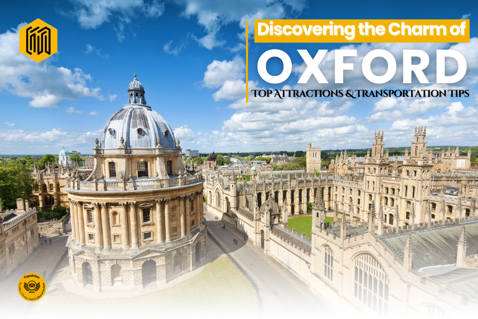 Discovering the Charm of Oxford-Top Attraction and Transportation Tips