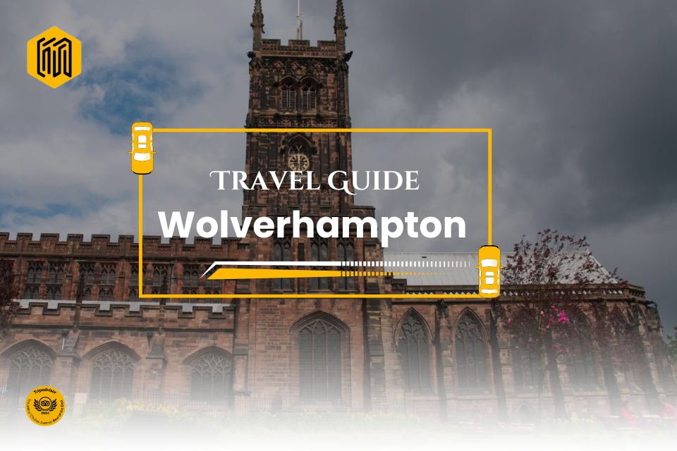 Wolverhampton Travel Guide and Tips