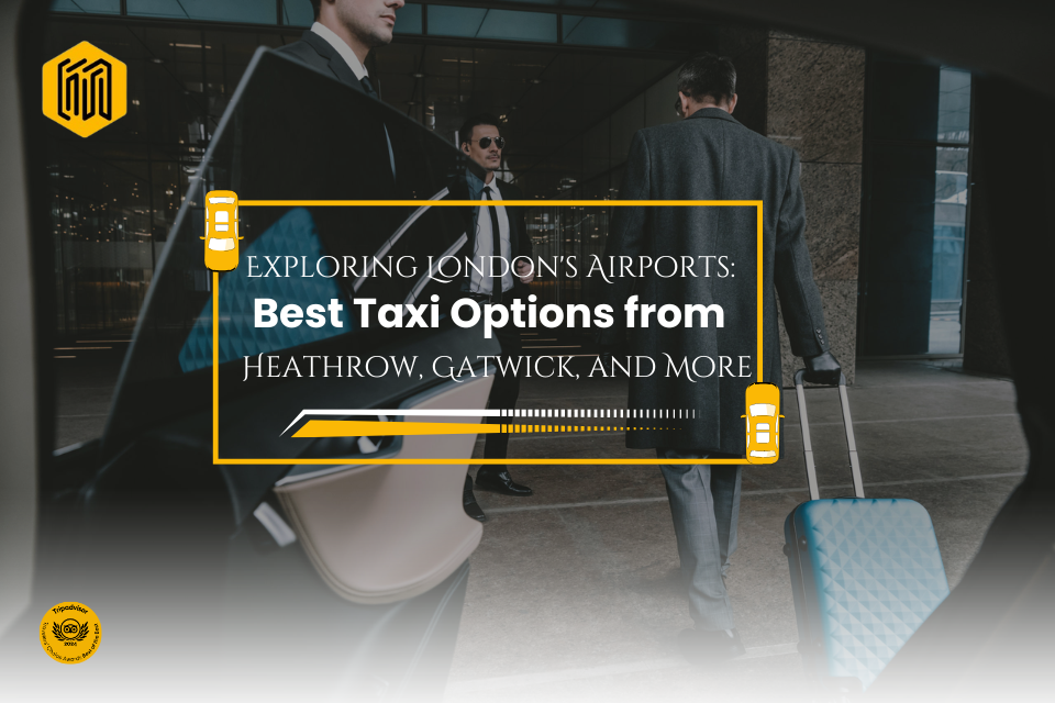 Best Taxi Options From London Airports