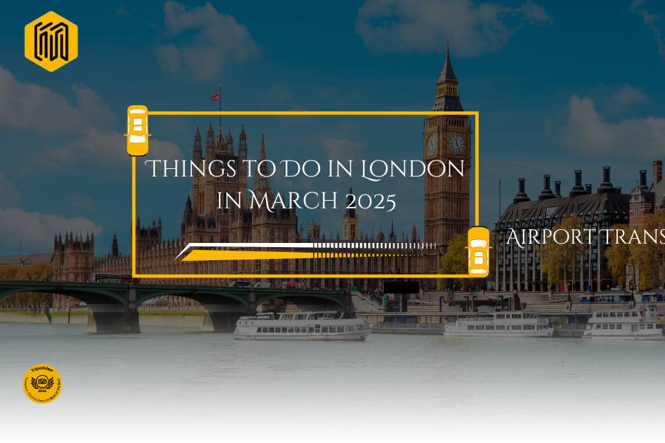 Things to Do in London in March 2025