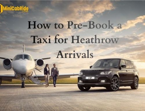 How to Pre-Book a Taxi/Cab for Heathrow Arrivals? (Step By Step)
