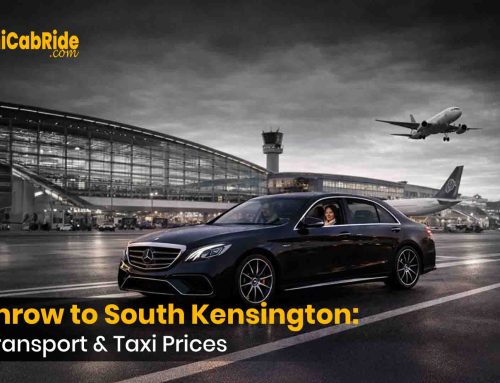 Heathrow to South Kensington: Best Transport & Taxi Prices