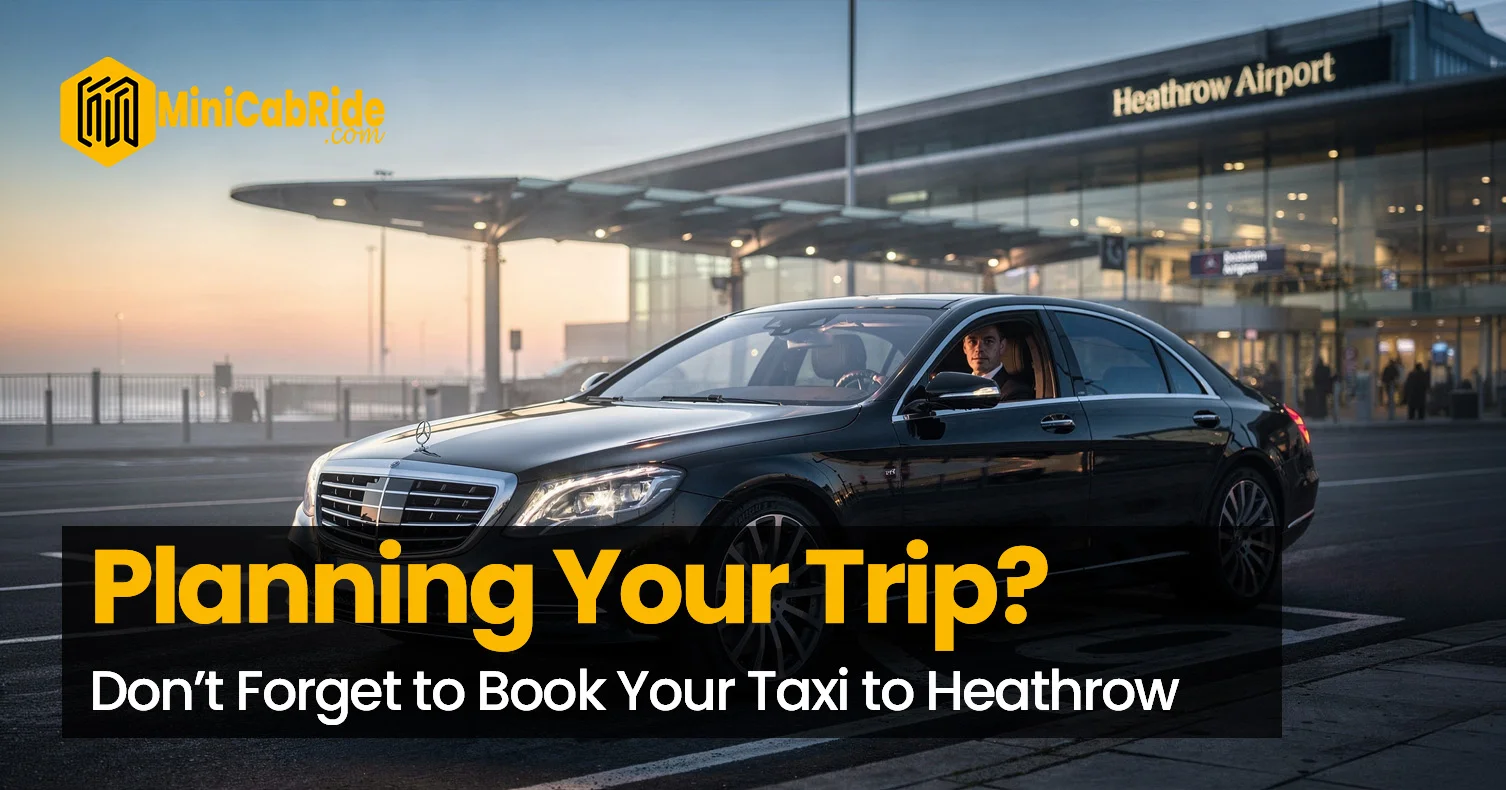 taxi to heathrow taxi to heathrow - MiniCabRide